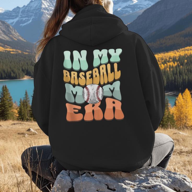 In My Baseball Mom Era Retro Groovy Style Sports Mama Women Hoodie Back Print In My Baseball Mom Era Retro Groovy Style Sports Mama Women Hoodie Back Print