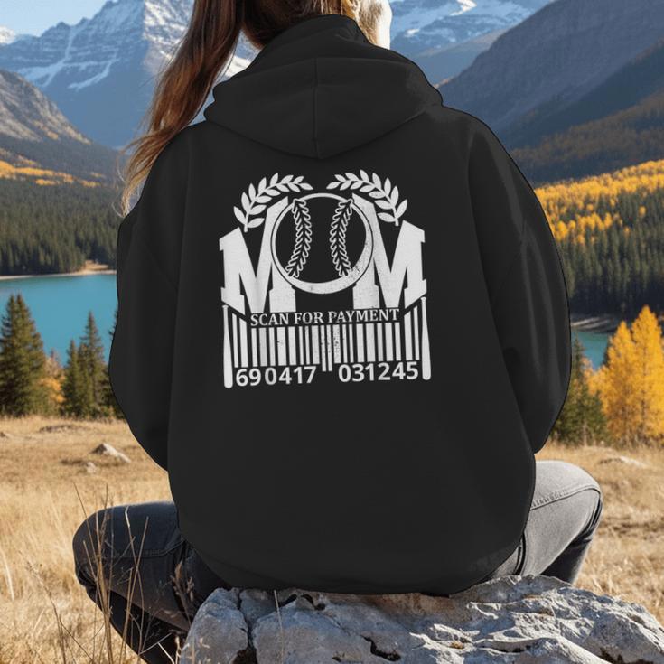Baseball Mom Scan For Payment Sporty Humor Women Hoodie Back Print Baseball Mom Scan For Payment Sporty Humor Women Hoodie Back Print