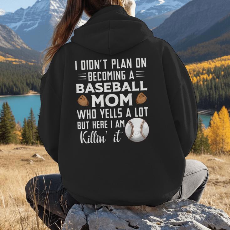 I Didn't Plan On Becoming a Baseball Mom Mother's Day Women Hoodie Back Print