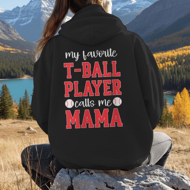 My Favorite T-Ball Player Calls Me Mama Baseball Mom Women Hoodie Back Print My Favorite T-Ball Player Calls Me Mama Baseball Mom Women Hoodie Back Print