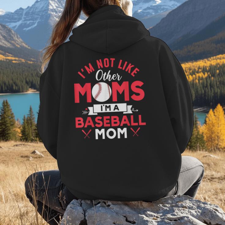 I'm Not Like Other Moms Im A Baseball Mom Mother's Day Women Hoodie Back Print I'm Not Like Other Moms Im A Baseball Mom Mother's Day Women Hoodie Back Print