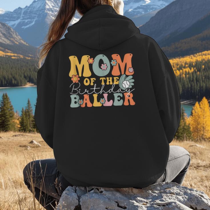 Mom Of The Birthday Baller Groovy Baseball Mom Women Hoodie Back Print Mom Of The Birthday Baller Groovy Baseball Mom Women Hoodie Back Print