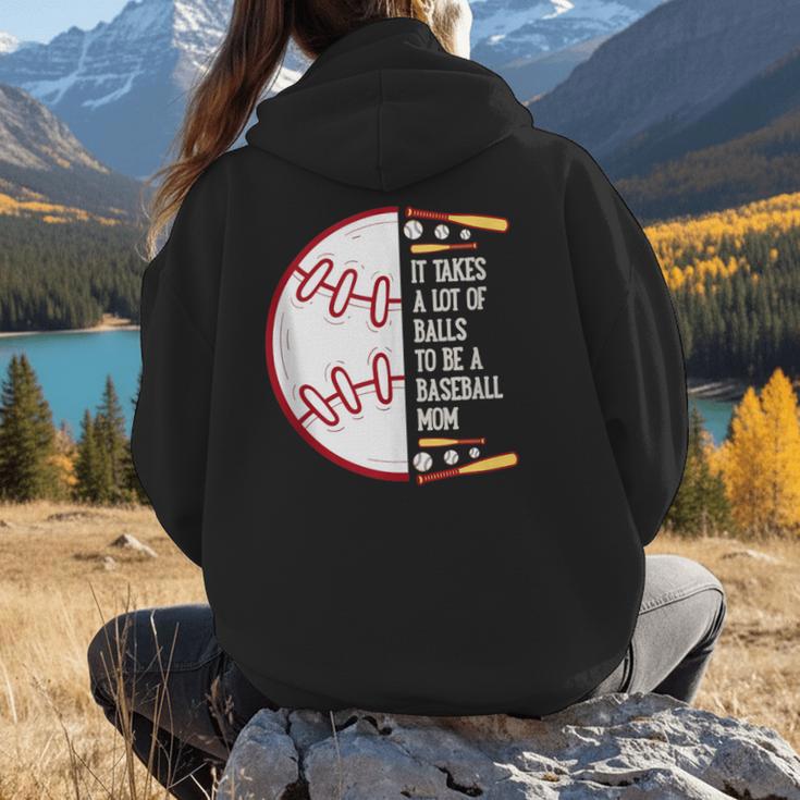 It Takes a Lot Of Balls To Be a Baseball Mom Women Hoodie Back Print It Takes a Lot Of Balls To Be a Baseball Mom Women Hoodie Back Print