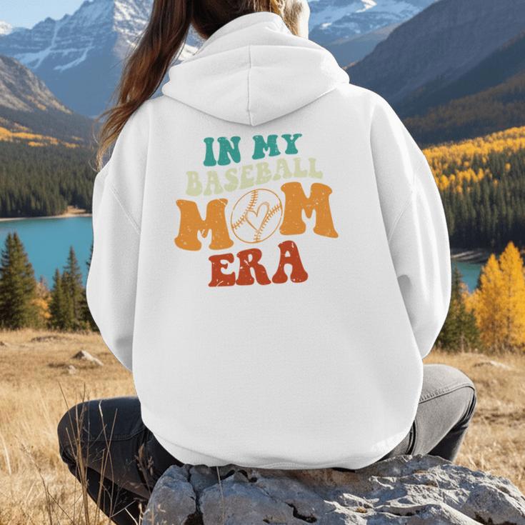 In My Baseball Mom Era Baseball Retro Groovy Mom Women Hoodie Back Print In My Baseball Mom Era Baseball Retro Groovy Mom Women Hoodie Back Print