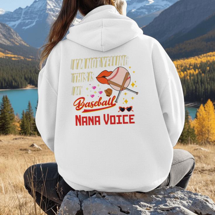 I'm Not Yelling This Is My Baseball Nana Voice Baseball Mom Premium Women Hoodie Back Print I'm Not Yelling This Is My Baseball Nana Voice Baseball Mom Premium Women Hoodie Back Print