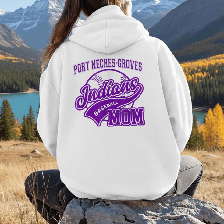 Port Neches-Groves High School PNG Indians Baseball Mom Women Hoodie Back Print Port Neches-Groves High School PNG Indians Baseball Mom Women Hoodie Back Print