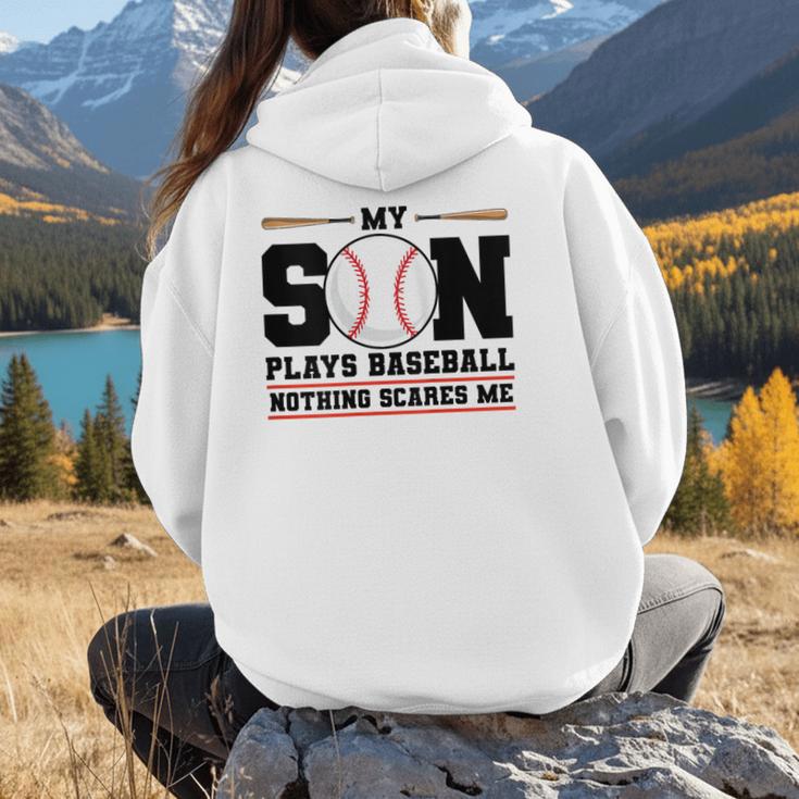 My Son Plays Baseball Nothing Scares Me Baseball Mom Women Hoodie Back Print