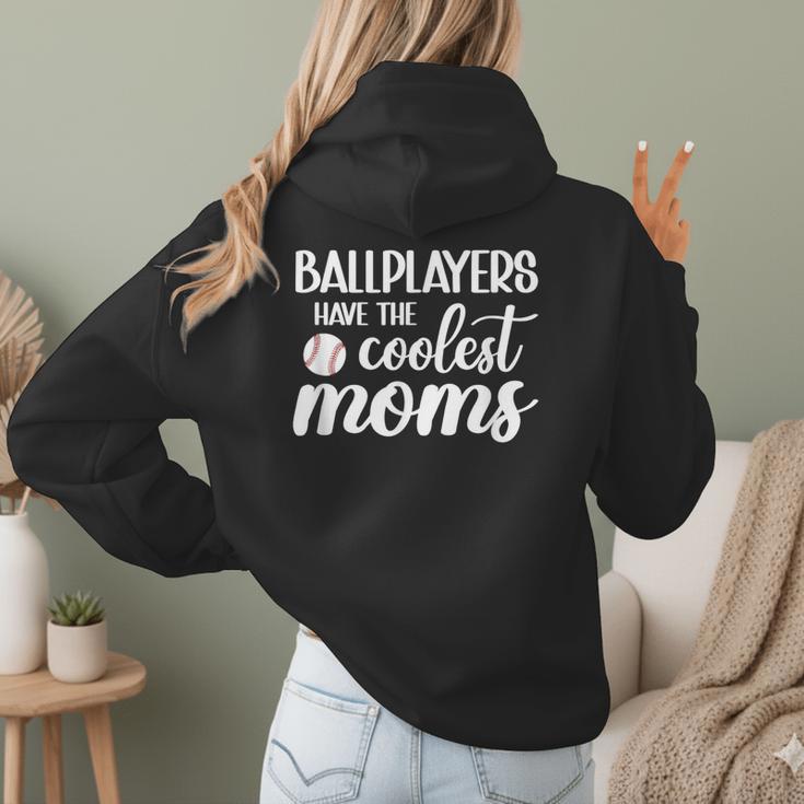 Ballplayers Have The Coolest Moms Baseball Mom Women Hoodie Back Print Ballplayers Have The Coolest Moms Baseball Mom Women Hoodie Back Print