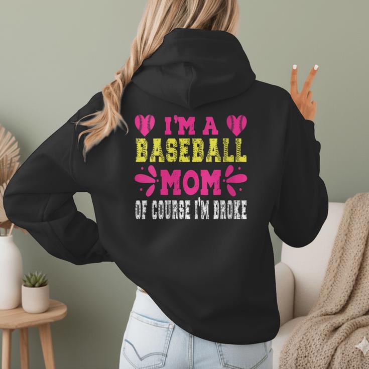 I'm A Baseball Mom Of Course I'm Broke Baseball Mom Women Hoodie Back Print