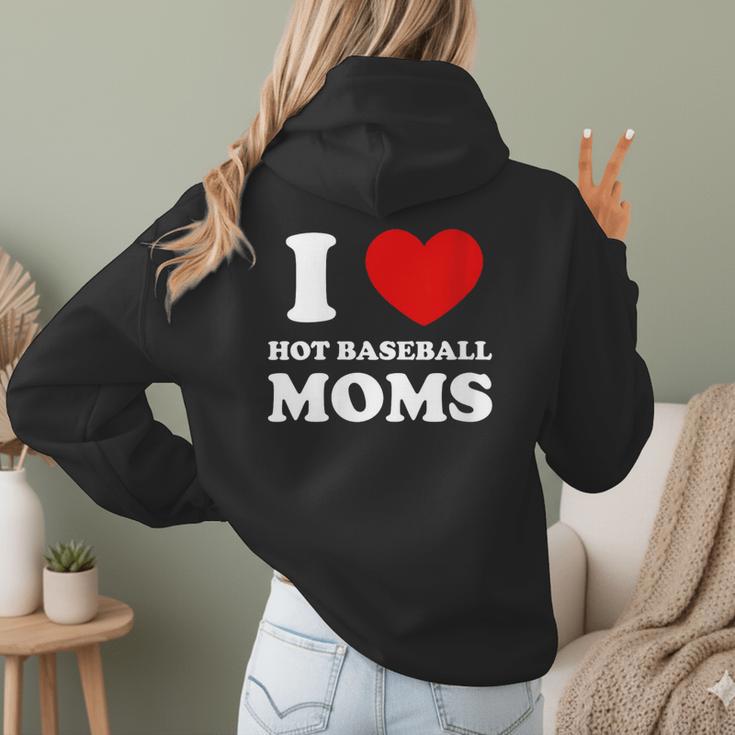 I Love Hot Baseball Moms I Heart Baseball Moms Women Hoodie Back Print