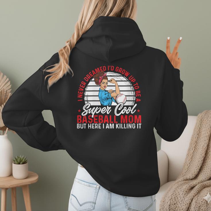Super Cool Baseball Mom Here I'M Killing It Women Hoodie Back Print