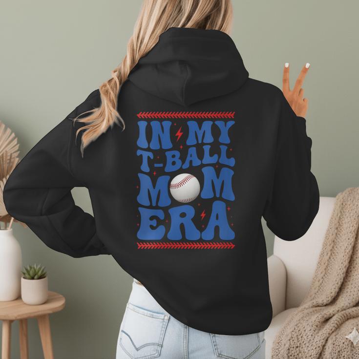 In My T-Ball Mom Era Baseball Mom Groovy Mother's Day Women Hoodie Back Print In My T-Ball Mom Era Baseball Mom Groovy Mother's Day Women Hoodie Back Print