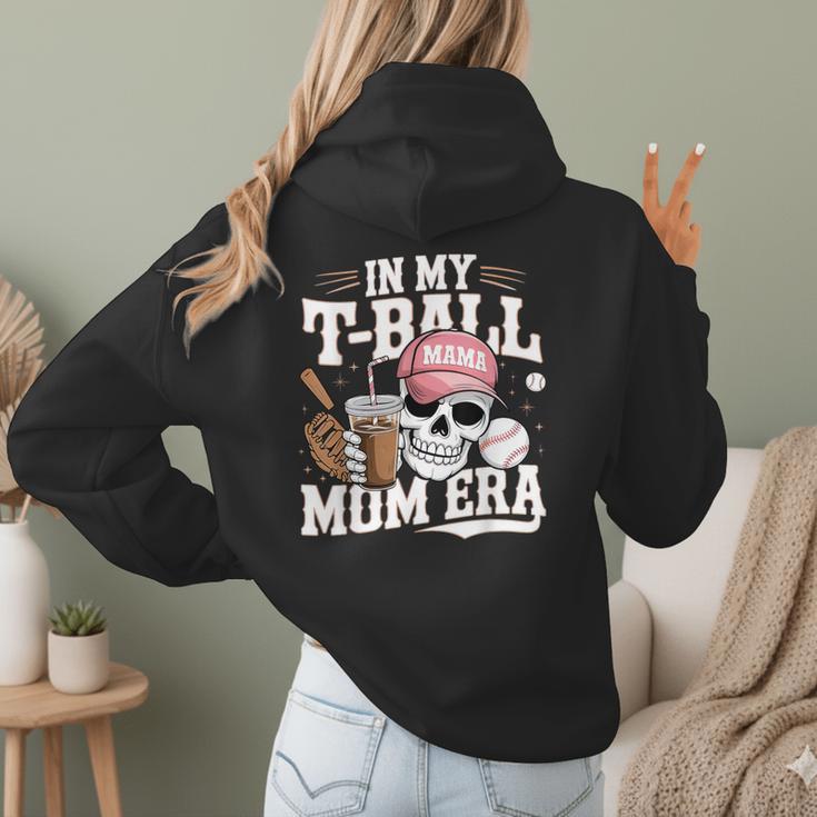 In My T-Ball Mom Era Baseball Mom Skull Coffee Vintage Women Hoodie Back Print In My T-Ball Mom Era Baseball Mom Skull Coffee Vintage Women Hoodie Back Print