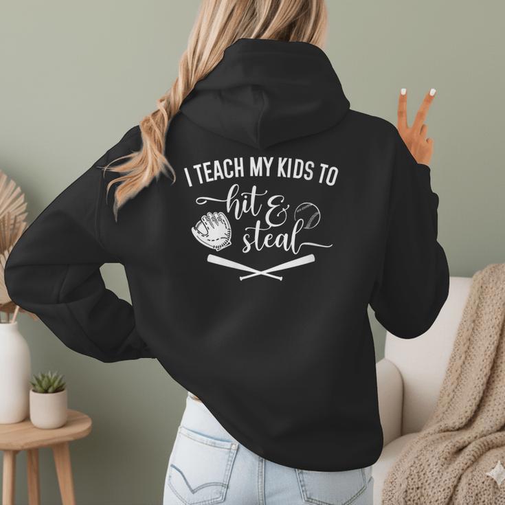 I Teach My Kids To Hit And Steal Baseball Mom Women Hoodie Back Print I Teach My Kids To Hit And Steal Baseball Mom Women Hoodie Back Print