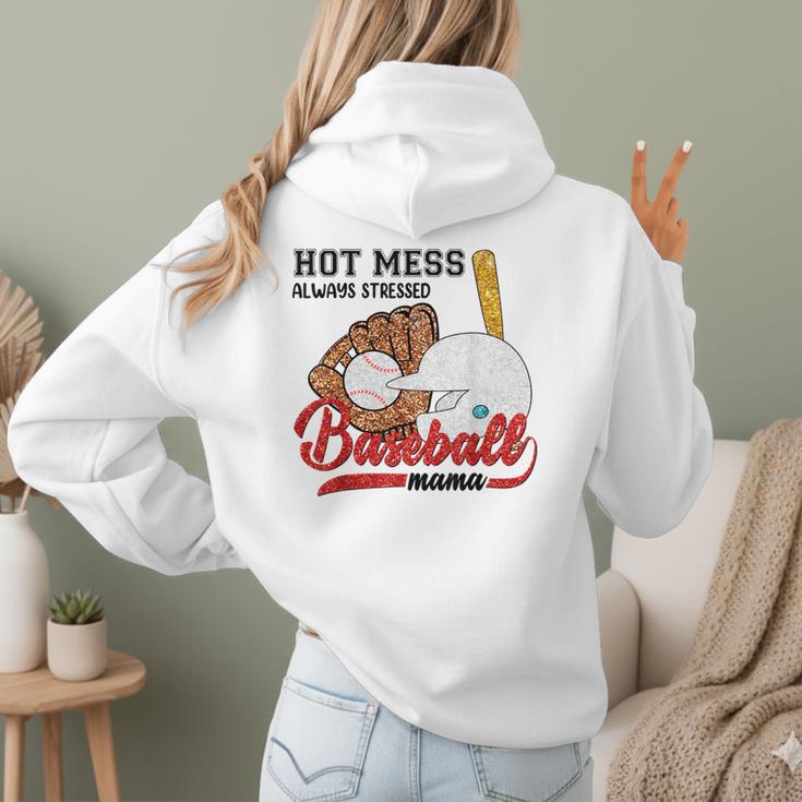 Baseball Mom Hot Mess Always Stressed Baseball Mama Women Hoodie Back Print