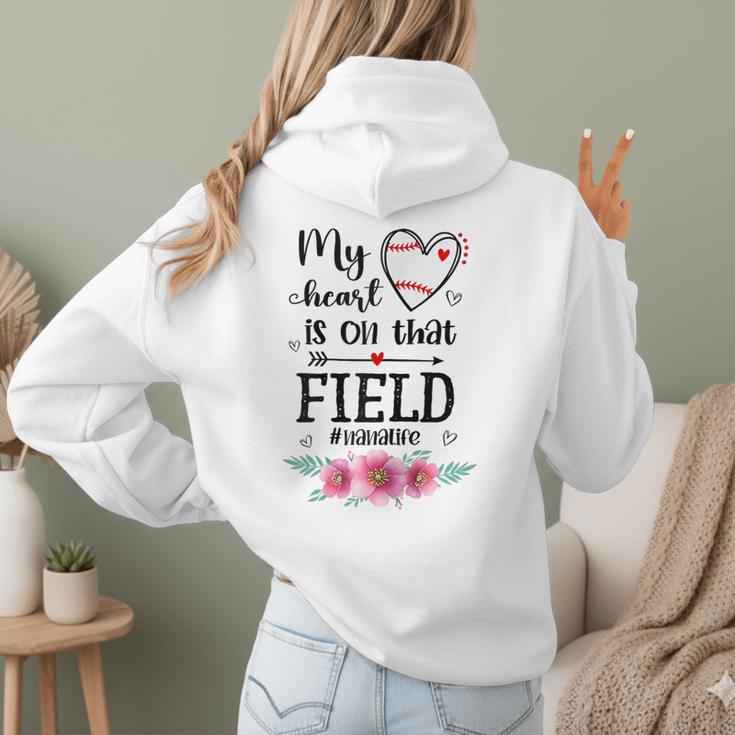 My Heart Is On That Field Ball Nana Baseball Mom Women Hoodie Back Print My Heart Is On That Field Ball Nana Baseball Mom Women Hoodie Back Print