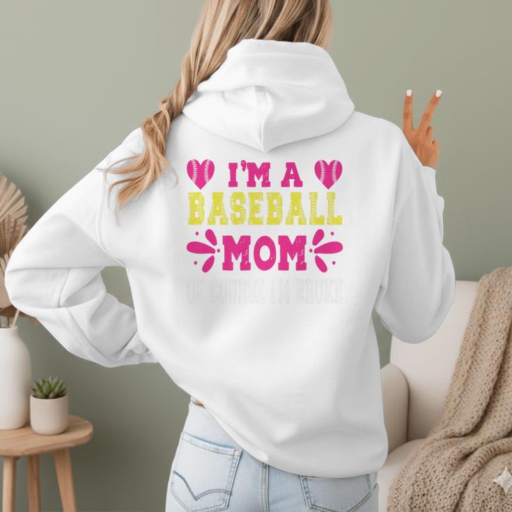 I'm A Baseball Mom Of Course I'm Broke Baseball Mom Premium Women Hoodie Back Print