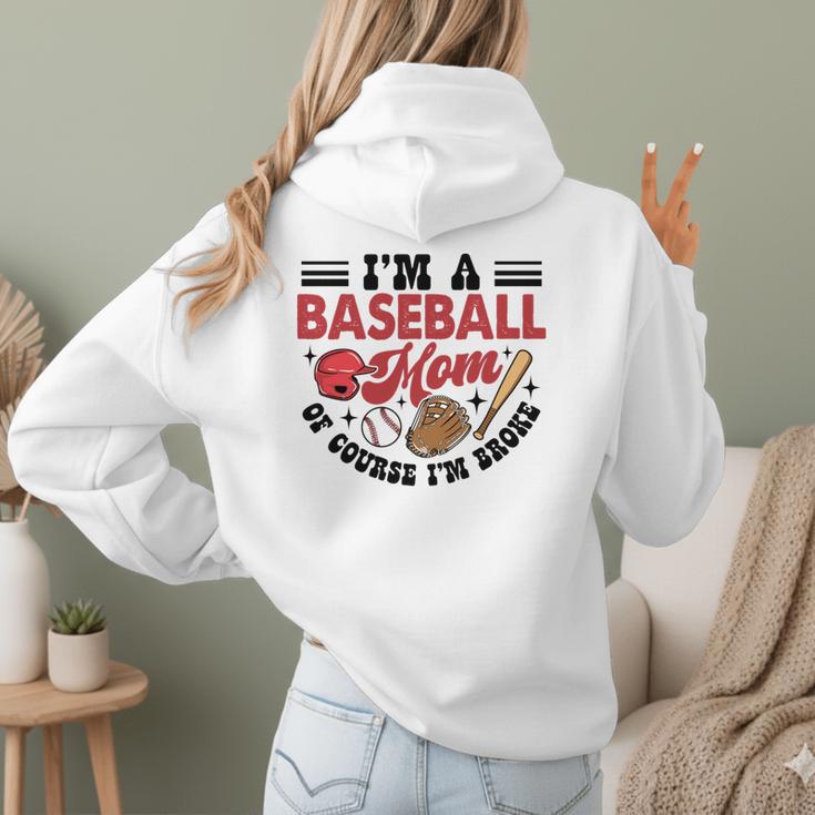 I'm A Baseball Mom Of Course I'm Broke Sport Lover Women Hoodie Back Print