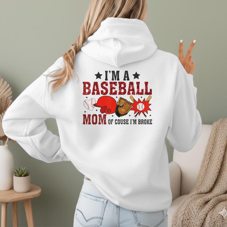 I’m A Baseball Mom Of Course I'm Broke Women Hoodie Back Print I’m A Baseball Mom Of Course I'm Broke Women Hoodie Back Print