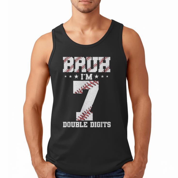 7th Birthday Baseball Bruh I'm 7 Double Digits 7 Years Old Men Tank Top 7th Birthday Baseball Bruh I'm 7 Double Digits 7 Years Old Men Tank Top
