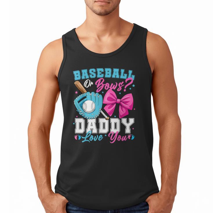 Baseball Or Bows Daddy Loves You Gender Reveal Family Men Tank Top
