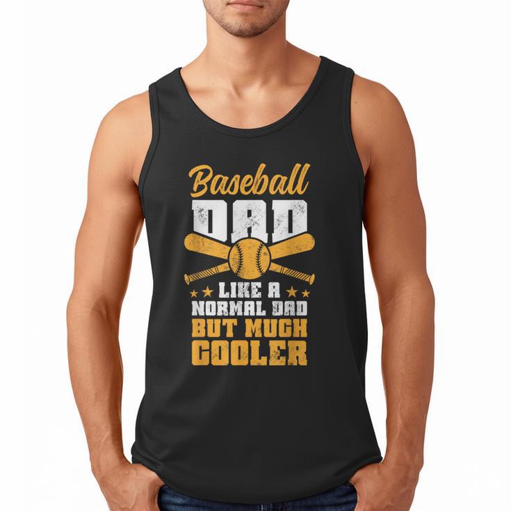 Baseball Dad Much Cooler Funny Softball And Baseball Game Men Tank Top Baseball Dad Much Cooler Funny Softball And Baseball Game Men Tank Top