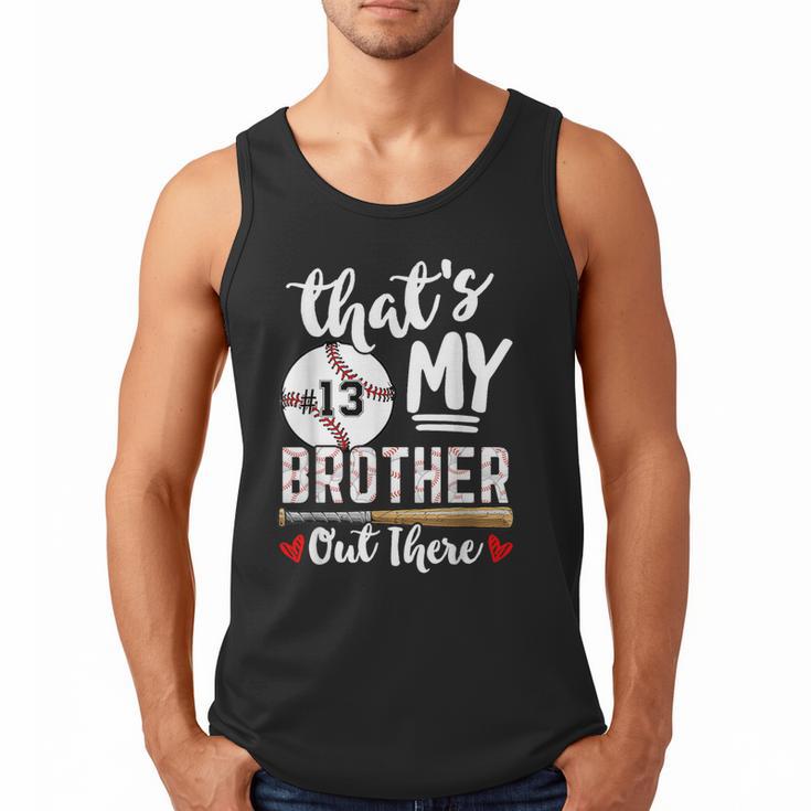 Baseball Jersey Number 13 That's My Brother Out There Men Tank Top