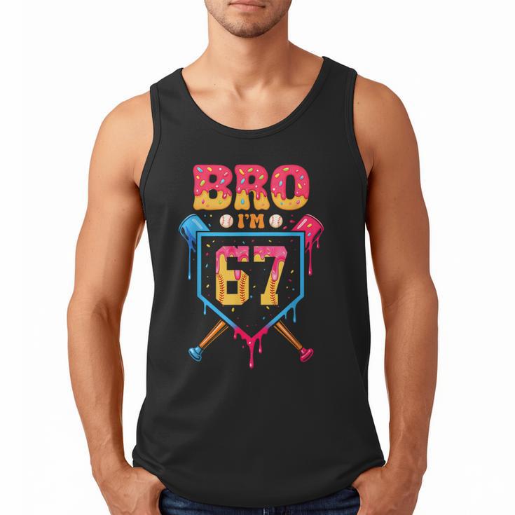 Bro I’m 67 Baseball Drip Number 67 Player 67th Birthday Men Tank Top