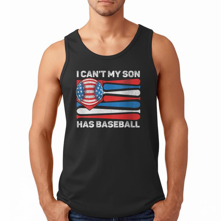 I Can't My Son Has Baseball Dad American Flag 4th Of July Men Tank Top