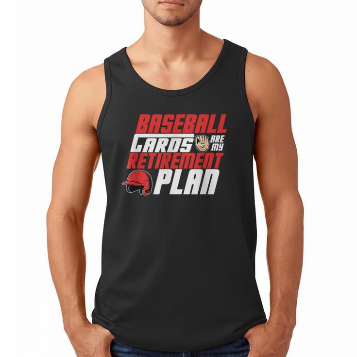 Cards Collector Baseball Cards Are My Retirement Plan Men Tank Top