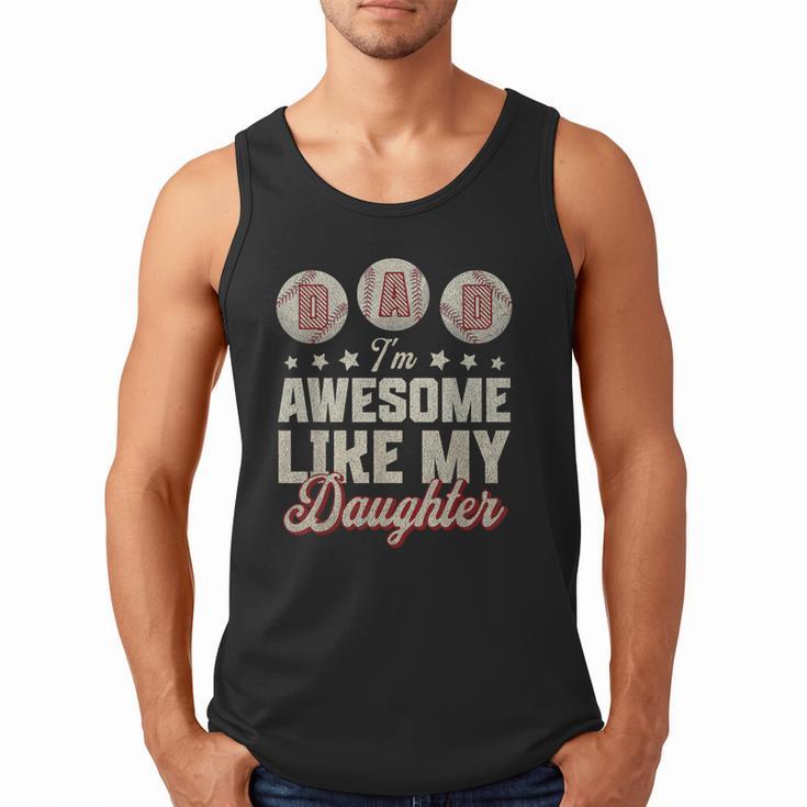 Father's Day Baseball Dad I'm Awesome Just Like My Daughter Men Tank Top Father's Day Baseball Dad I'm Awesome Just Like My Daughter Men Tank Top