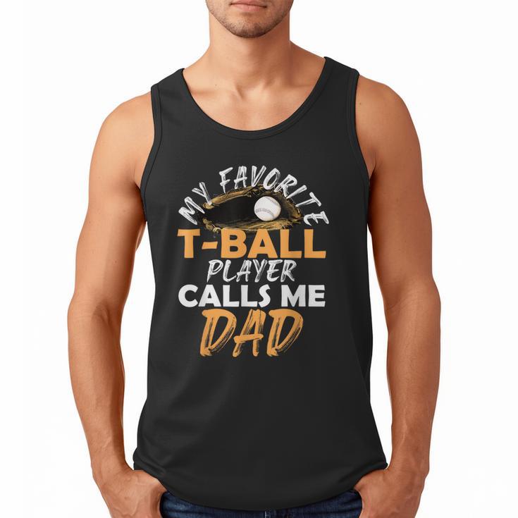 My Favorite T-Ball Player Calls Me Dad – Baseball Dad Men Tank Top My Favorite T-Ball Player Calls Me Dad – Baseball Dad Men Tank Top