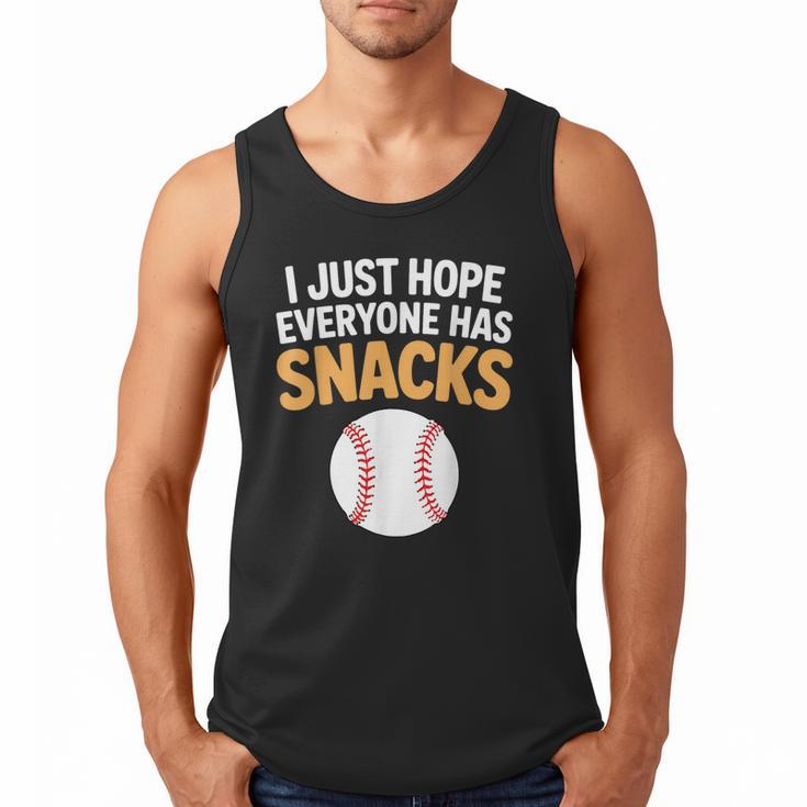 I Just Hope Everyone Has Snacks Baseball Game Day Fan Men Tank Top