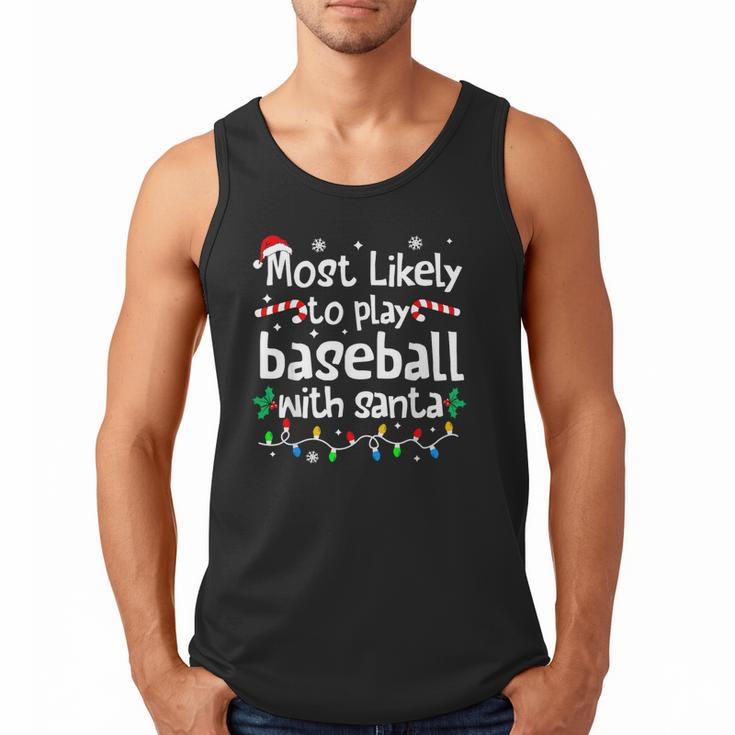 Most Likely To Play Baseball With Santa Christmas Matching Men Tank Top