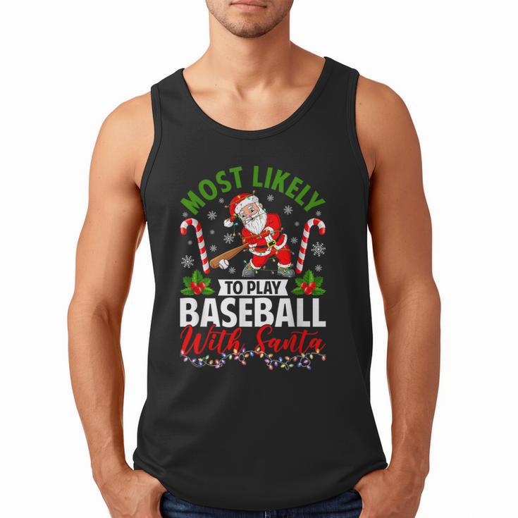 Most Likely To Play Baseball With Santa Christmas Pajamas Men Tank Top