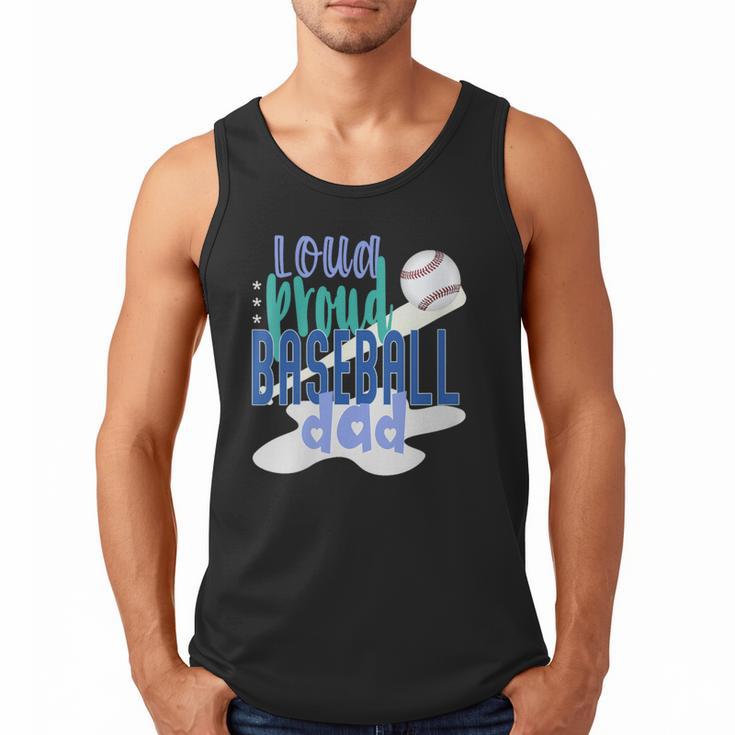 Loud Proud Baseball Dad Men Tank Top