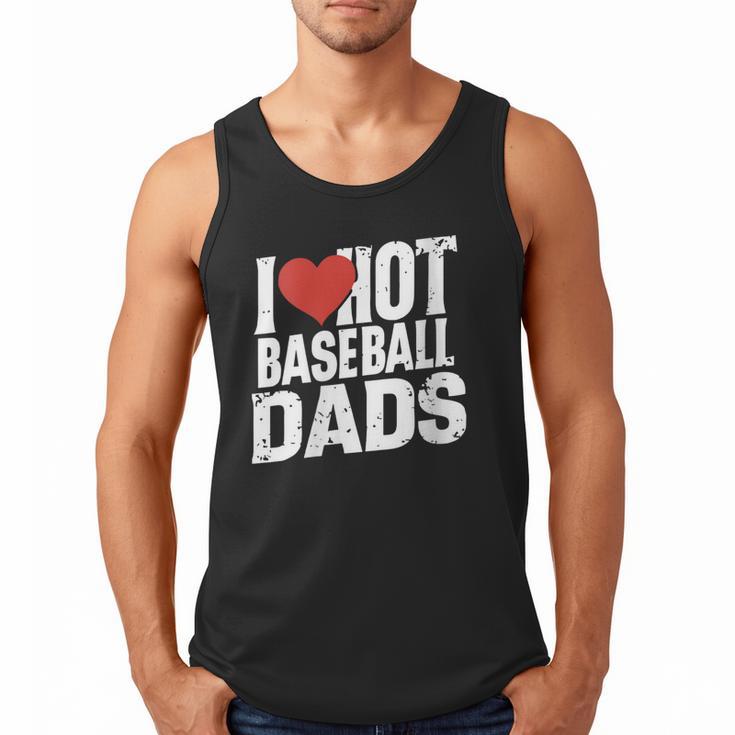 I Love Hot Baseball Dads Gag Y2k Valentines Joke Men Tank Top