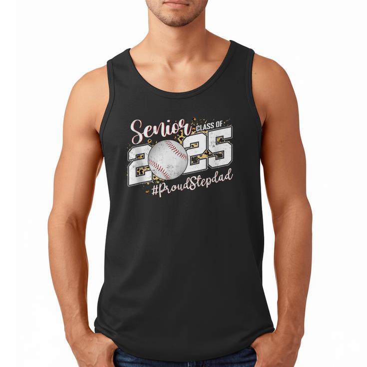 Proud Stepdad Of A 2025 Senior Baseball Dad Graduation Men Tank Top Proud Stepdad Of A 2025 Senior Baseball Dad Graduation Men Tank Top