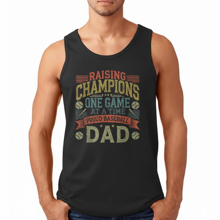 Raising Champions One Game At A Time Proud Baseball Dad Men Tank Top