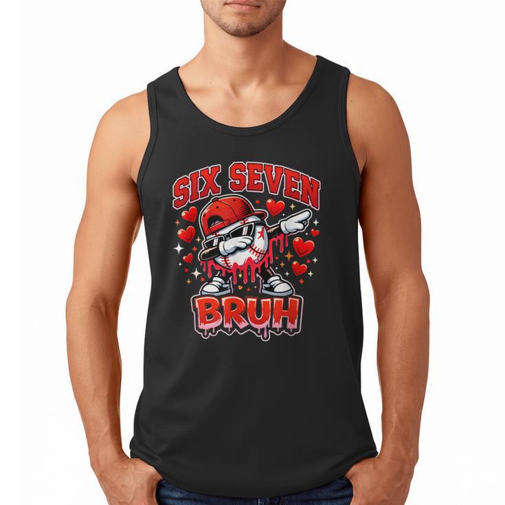 Six Seven Bruh Baseball Cool Valentine’s Day Teens Boys Men Tank Top