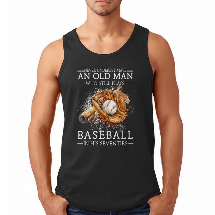 Never Underestimate An Old Man Who Still Plays Baseball Men Tank Top