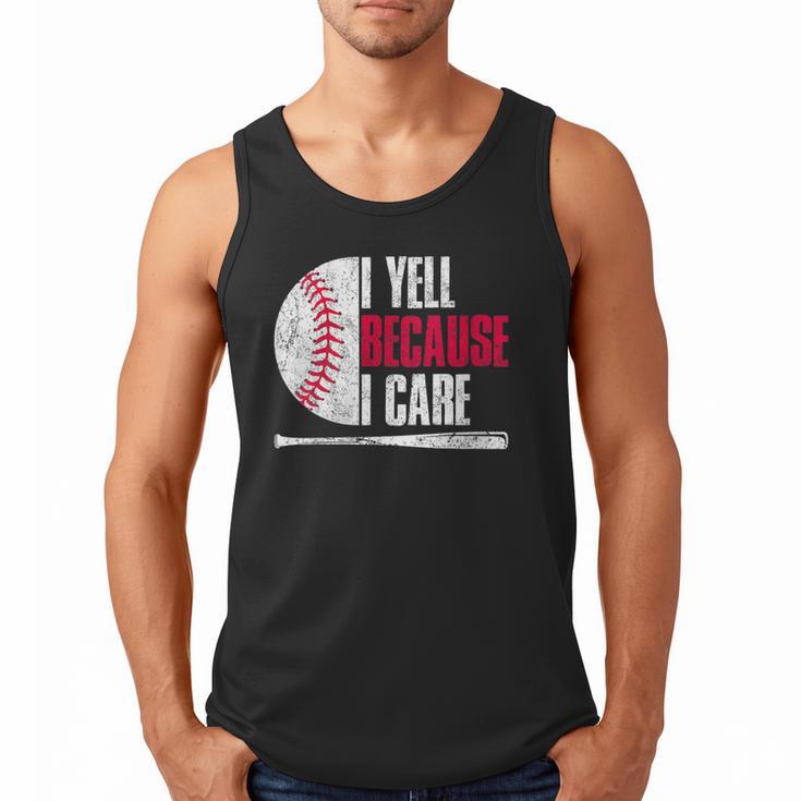 Vintage Baseball Fan I Yell Because I Care Baseball Dads Men Tank Top