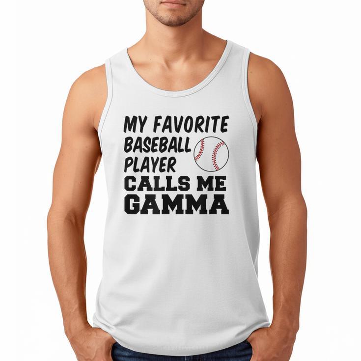 My Favorite Baseball Player Calls Me Gamma Men Tank Top