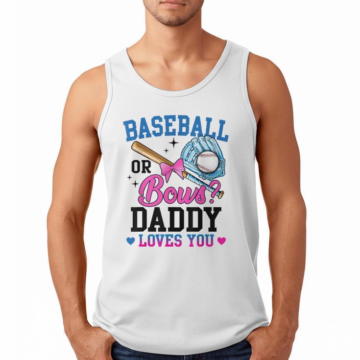 Gender Reveal Baseball Or Bows Daddy Loves You Men Tank Top