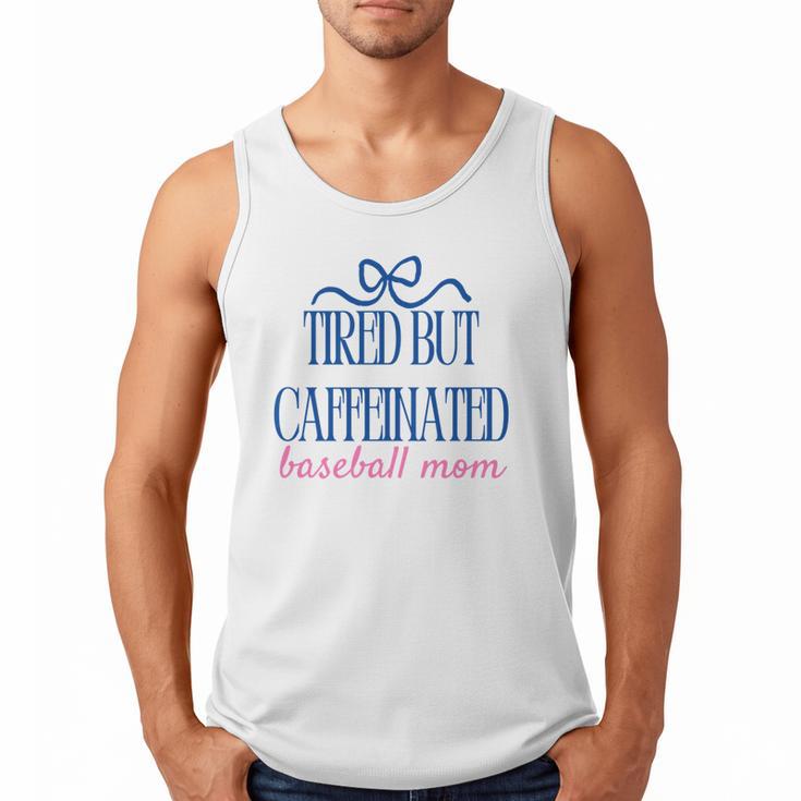 Tired But Caffeinated Baseball Mom Trendy Tired Baseball Mom Men Tank Top