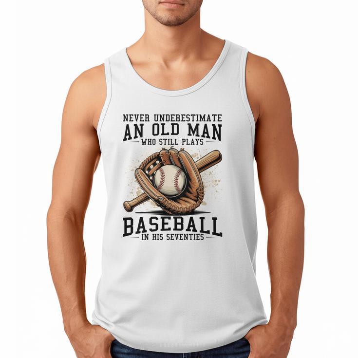 Never Underestimate Old Man Plays Baseball In His Seventies Men Tank Top