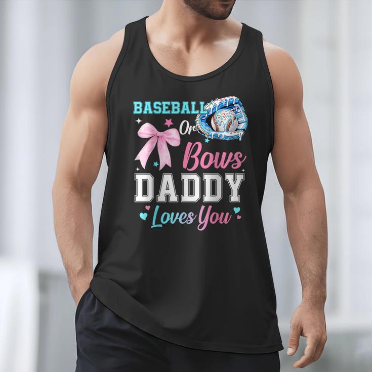 Baseball Or Bows Your Daddy Loves You Gender Reveal Matching Men Tank Top Baseball Or Bows Your Daddy Loves You Gender Reveal Matching Men Tank Top