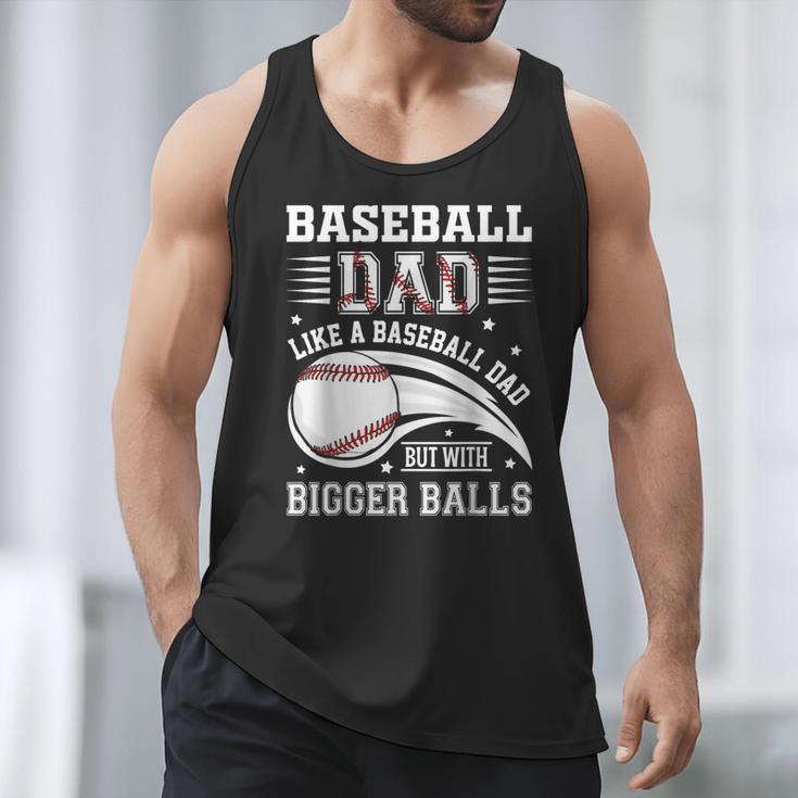Baseball Dad Like A Baseball Dad But With Bigger Balls Men Tank Top Baseball Dad Like A Baseball Dad But With Bigger Balls Men Tank Top