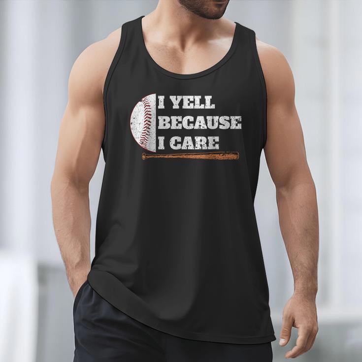 Baseball Fans I Yell Because I Care Baseball Daddys Men Tank Top