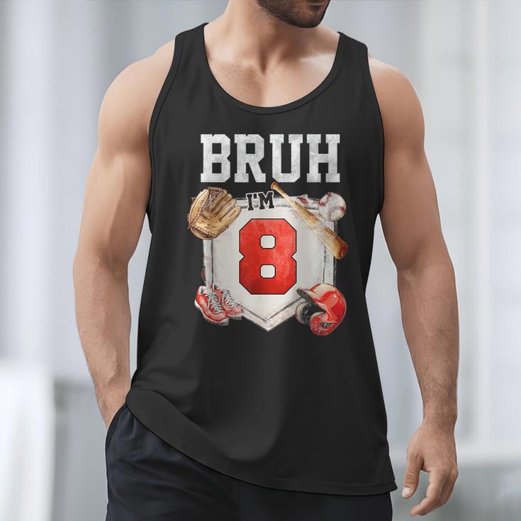 Bruh I'm 8 Baseball 8th Birthday Sports 8 Year Old Boy Men Tank Top Bruh I'm 8 Baseball 8th Birthday Sports 8 Year Old Boy Men Tank Top